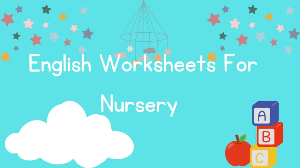 Top Fun and Engaging Worksheets For Nursery English 2024